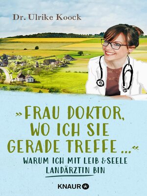cover image of »Frau Doktor, wo ich Sie gerade treffe...«